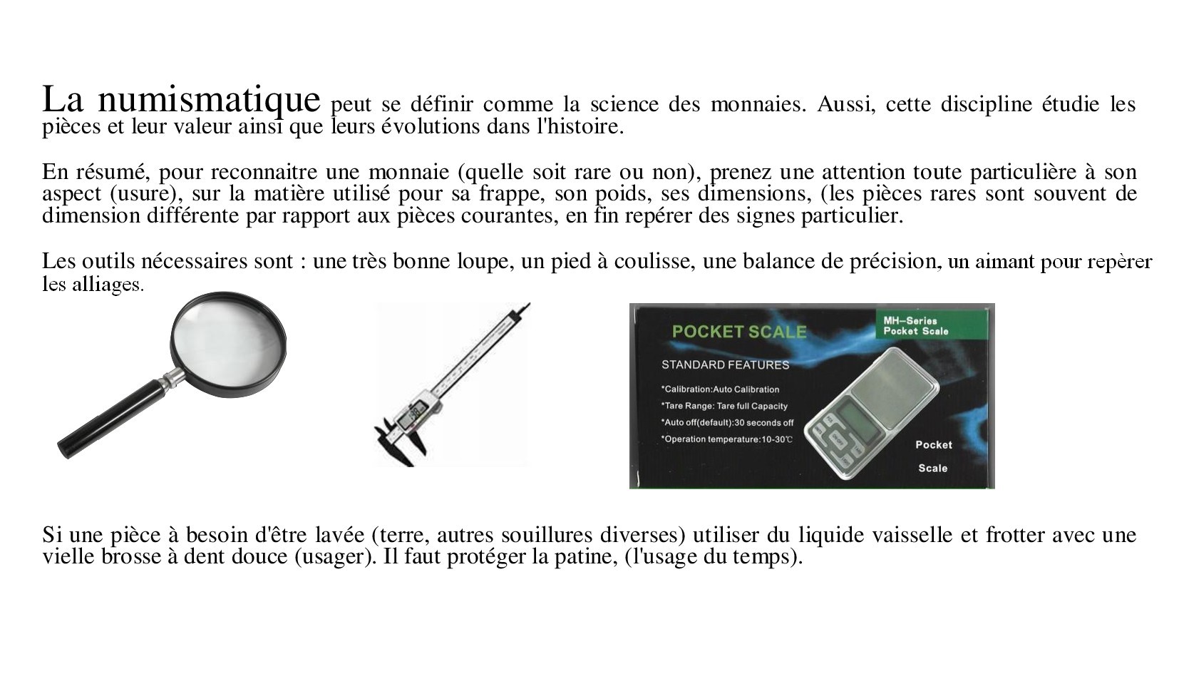 La numismatique peut se definir comme la science des monnaies 2